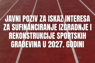 Objavljen javni poziv za iskaz interesa za sufinanciranje izgradnje i rekonstrukcije sportskih građevina za 2027. godinu